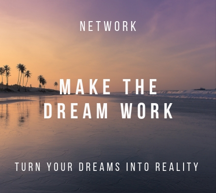 Networking – Make the Dream Work