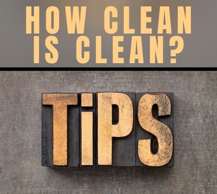 Tech Tip: How Clean is Clean?