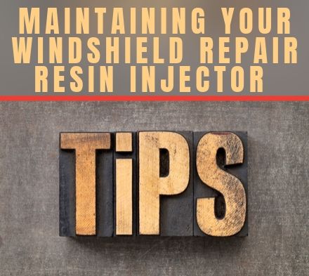 Tech Tip: Maintaining Your Windshield Repair Resin Injector