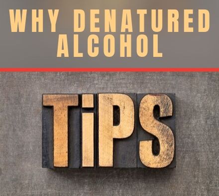 Tech Tip: I Can’t Find Denatured Alcohol!